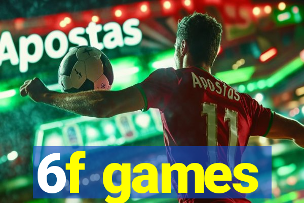 6f games